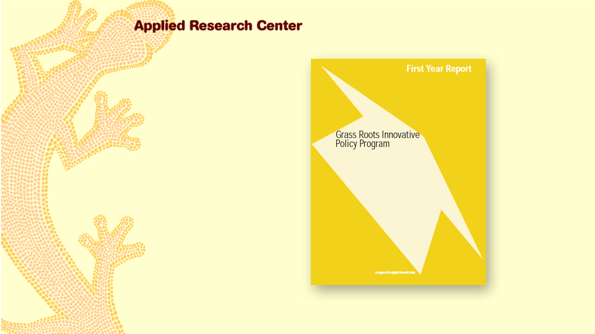 Grass Roots Innovative Policy Program First Year report cover (yellow with arrow in background) on background of Applied Research Center logo with gecko background.