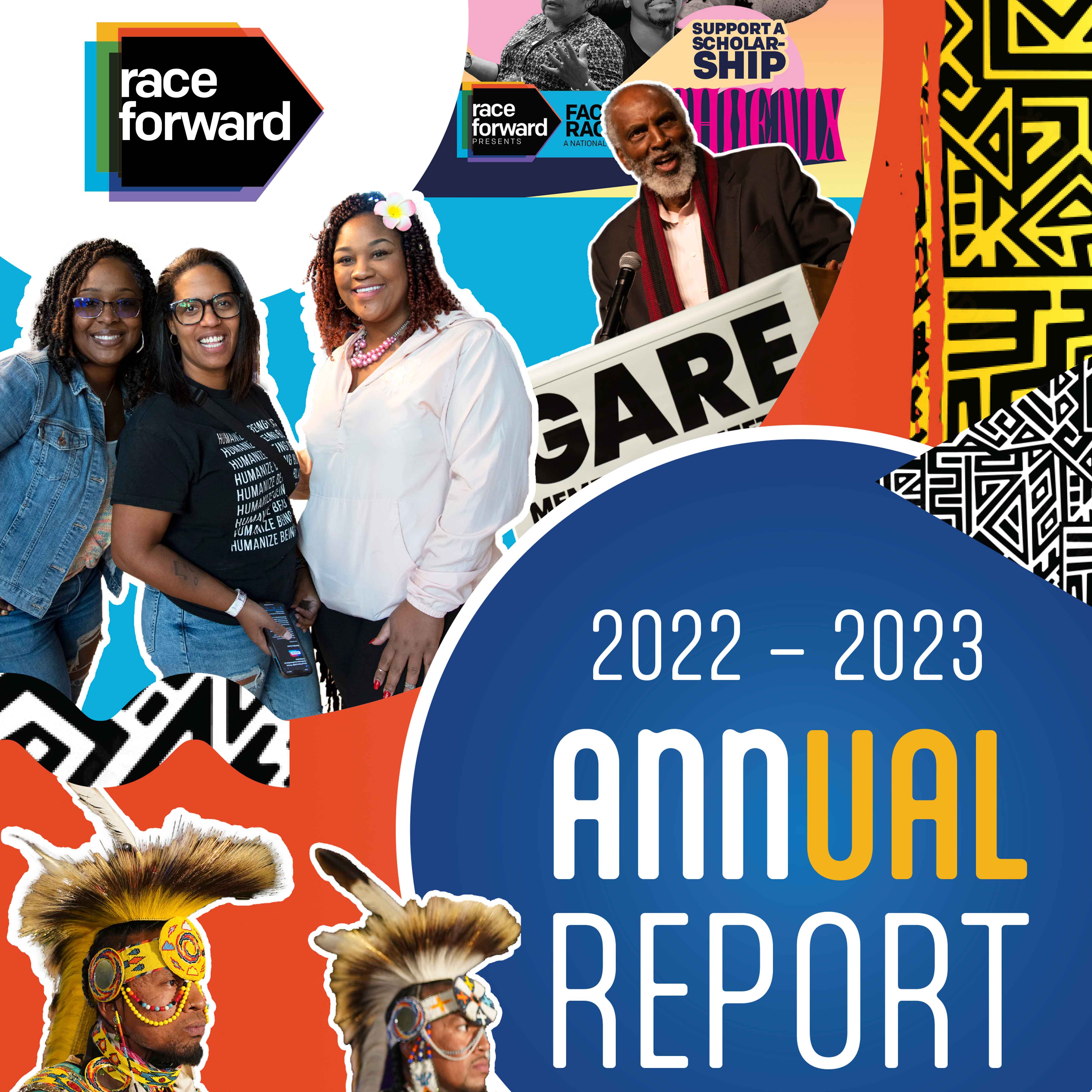 Image of the Race Forward 2022-2023 Annual Report cover showing vibrant colors and various images of activities held during the 2022 and 2023 years.