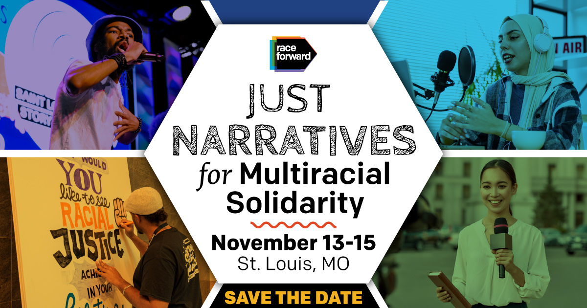 Save the Date. Just Narratives for Multiracial Solidarity. November 13-15. St. Louis, MO.